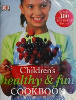 Children's healthy & fun cookbook / written by Nicola ; photography by Howard Shooter.