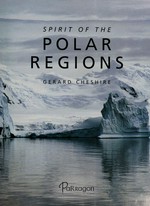 Spirit of the Polar regions / Gerard Cheshire.