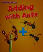 Adding with ants / Tracey Steffora.