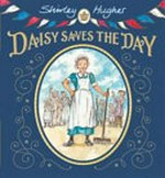Daisy saves the day / Shirley Hughes.