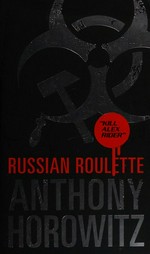 Russian roulette / Anthony Horowitz.