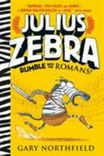Rumble with the Romans! / Gary Northfield.