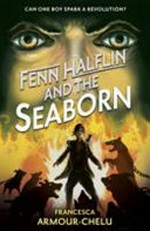 Fenn Halflin and the Seaborn / Francesca Armour-Chelu.