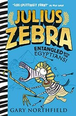 Entangled with the Egyptians! / Gary Northfield.