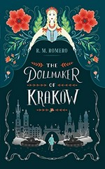 The dollmaker of Krakow / R.M. Romero; [with illustrations by Tomislav Tomić]
