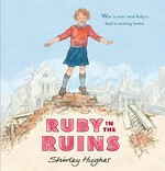 Ruby in the ruins / Shirley Hughes.