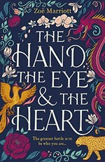 The hand, the eye & the heart / Zoë Marriott.