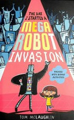The day I started a mega robot invasion / Tom McLaughlin.