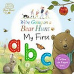We're going on a bear hunt. My first ABC.