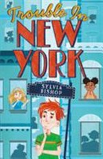 Trouble in New York / Sylvia Bishop ; illustrated by Marco Guadalupi.