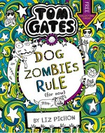 DogZombies rule (for now) / by Liz Pichon.