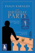 The birthday party / Panos Karnezis.
