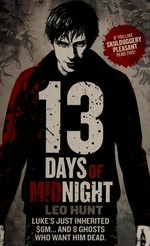 13 days of midnight / Leo Hunt.