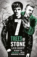 7 trees of stone / Leo Hunt.