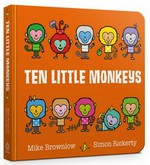 Ten little monkeys / Mike Brownlow ; illustrated by Simon Rickerty.