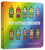 Ten little unicorns / Mike Brownlow ; illustrated by Simon Rickerty.