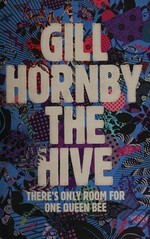The hive / Gill Hornby.