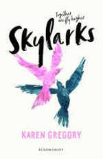 Skylarks / Karen Gregory.