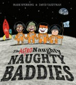 The astro naughty naughty baddies / Mark Sperring ; illustrated by David Tazzyman.