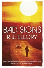 Bad signs / R.J. Ellory.