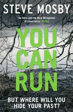 You can run / Steve Mosby.