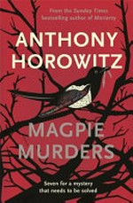 Magpie murders / Anthony Horowitz.