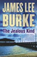 The jealous kind / James Lee Burke.