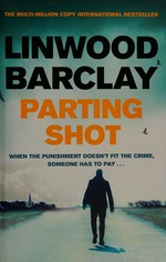 Parting shot / Linwood Barclay.