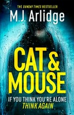 Cat & mouse / M.J. Arlidge.