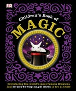 Children's book of magic / [text by Anne Hildyard, Rupert Matthews, James Mitchem, Sue Unstead ; illustrator: Charlotte Bull].