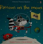 Raccoon on the Moon / Russell Punter ; illustrated by David Semple.