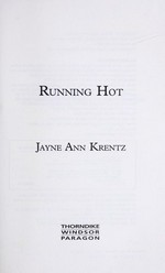 Running hot / Jayne Ann Krentz.