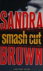 Smash cut / by Sandra Brown.