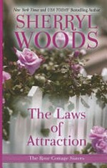 The laws of attraction / Sherryl Woods.