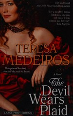 The devil wears plaid / Teresa Medeiros.