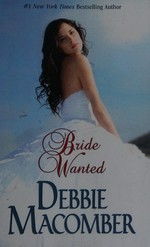 Bride wanted / by Debbie Macomber.