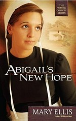 Abigail's new hope / by Mary Ellis.