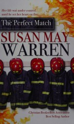 The perfect match / Susan May Warren.