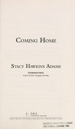 Coming home / by Stacy Hawkins Adams.