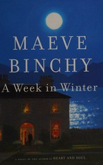 A week in winter / by Maeve Binchy.