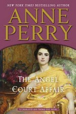The angel court affair : a Charlotte and Thomas Pitt novel / Anne Perry.