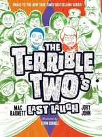 The Terrible Two's last laugh / Mac Barnett, Jory John ; illustrated by Kevin Cornell.
