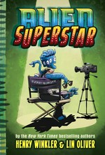 Alien superstar / by Henry Winkler and Lin Oliver ; illustrated by Ethan Nicolle.