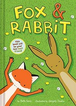 Fox & Rabbit / by Beth Ferry ; illustrations by Gergely Dudás.