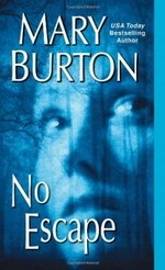 No escape / Mary Burton.