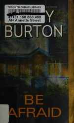 Be afraid / Mary Burton.