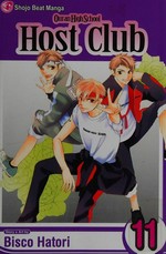 Ouran High School Host Club. Vol. 11 / story and art by Bisco Hatori.