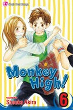 Monkey high!. vol. 6 / story and art by Shouko Akira ; [translation & adaptation Mai Ihara]
