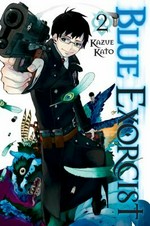 Blue exorcist. 2 / Kazue Kato ; [translation & English adaptation, John Werry]