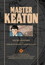 Master Keaton. Volume 8 / by Naoki Urasawa ; story by Hokusei Katsushika, Naoki Urasawa ; translation & English adaptation, John Werry ; lettering, Steve Dutro.